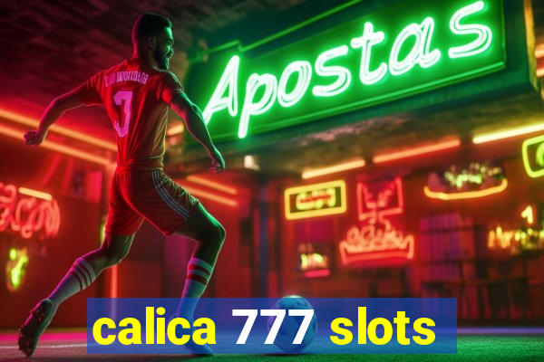 calica 777 slots